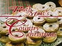Watch Ruth Mott's Country Christmas