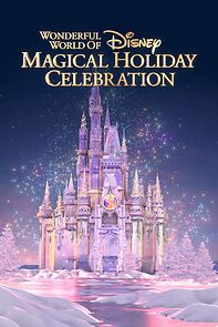Watch The Wonderful World of Disney: Magical Holiday Celebration (TV Special 2021)