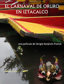 Watch The Oruro Carnival in Iztacalco