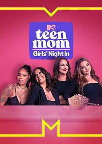 Watch Teen Mom: Girls Night In
