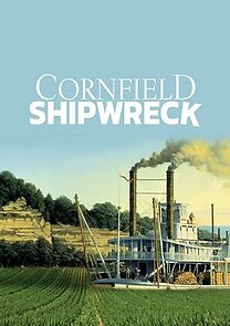 Watch Cornfield Shipwreck (TV Special 2019)