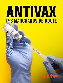 Watch Antivax - Les marchands de doute