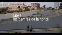 Watch Libye, les centres de la honte