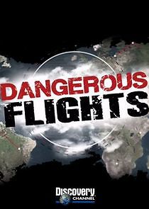 Watch Dangerous Flights