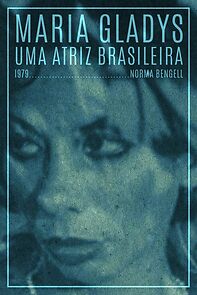 Watch Maria Gladys, Uma Atriz Brasileira (Short 1979)