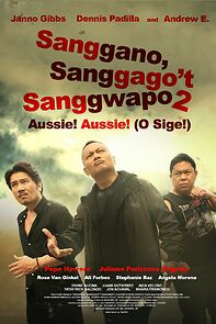 Watch Sanggano, sanggago't sanggwapo 2: Aussie! Aussie! (O sige)