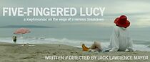 Watch Five-Fingered Lucy (Short 2015)