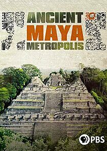 Watch Maya: Ancient Metropolis