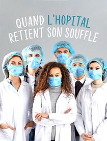 Watch Quand l'hôpital retient son souffle