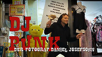 Watch DJ Punk - Der Fotograf Daniel Josefsohn