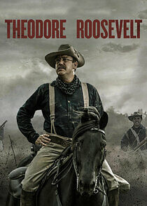 Watch Theodore Roosevelt