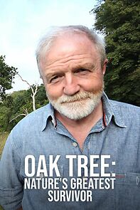 Watch Oak Tree: Nature's Greatest Survivor