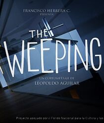 Watch The Weeping (Short 2016)