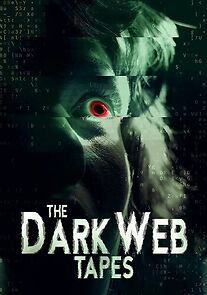 Watch The Dark Web Tapes
