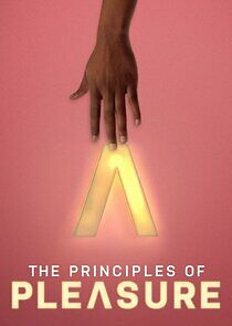 Watch The Principles of Pleasure
