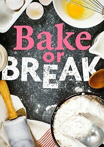 Watch Bake or Break