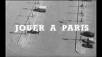 Watch Jouer à Paris (Short 1962)