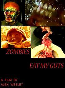 Watch Zombies Eat My Guts (Short 2002)