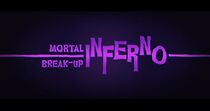 Watch Mortal Breakup Inferno (Short 2014)