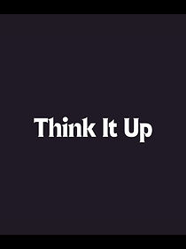Watch Think It Up (TV Special 2015)