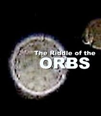 Watch The Riddle of the Orbs (Short 2004)