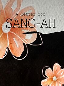 Watch A Letter for Sang-Ah (Short 2017)