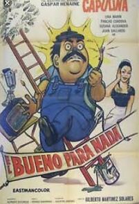 Watch El bueno para nada