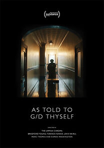 Watch As Told To G/D Thyself (Short 2019)