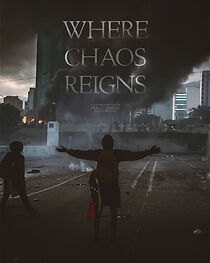 Watch Where Chaos Reigns (Short 2019)