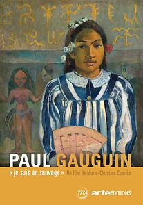 Watch Gauguin: « Je suis un sauvage »