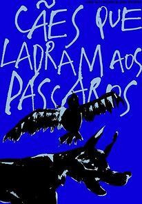 Watch Dogs Barking at Birds (Short 2019)