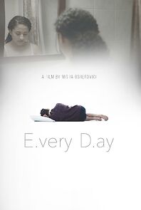 Watch E.very D.ay (Short 2019)