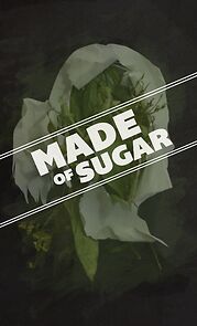 Watch Made of Sugar (Short 2016)