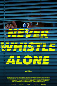 Watch Never Whistle Alone