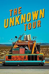 Watch The Unknown Tour