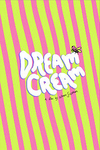 Watch Dream Cream (Short 2019)