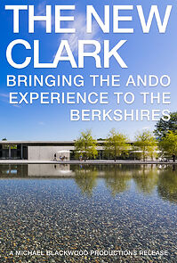 Watch The New Clark: Bringing the Ando Experience to the Berkshires