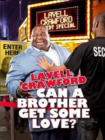 Watch Lavell Crawford: Can a Brother Get Some Love
