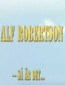 Watch Alf Robertson - så är det... (TV Special 1993)