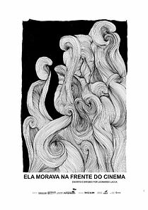 Watch Ela Morava na Frente do Cinema (Short 2011)