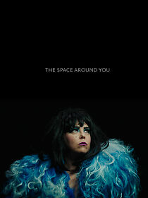 Watch The Space Around You (Short 2021)