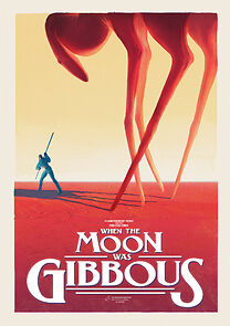 Watch When the Moon Was Gibbous (Short 2021)