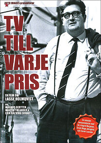 Watch Tv till varje pris - en film om Lasse Holmqvist