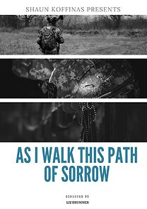 Watch As I Walk This Path of Sorrow (Short 2019)