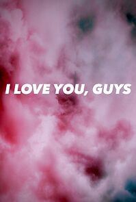 Watch I Love You, Guys (Short 2022)