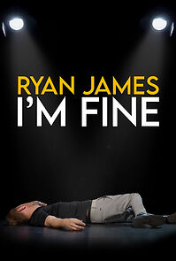 Watch Ryan James: I'm Fine (TV Special 2021)