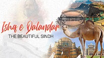 Watch Ishq e Qalandar (The beautiful Sindh)