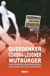 Watch Querdenker, Corona-Leugner, Wutbürger - Woher kommt der Frust im Südwesten?