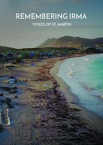 Watch Remembering Irma: Voices of St. Martin (Short 2018)