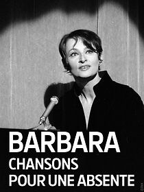 Watch Barbara: Chansons pour une absente